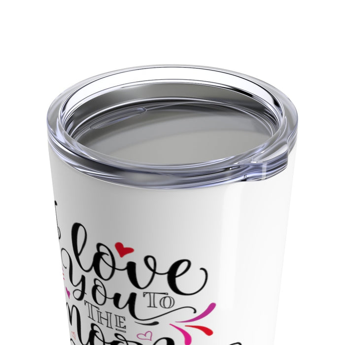 Tumbler LOVE YOU to the MOON and Back Insulated 20 oz Coffee Lover  Unisex Shipping Included